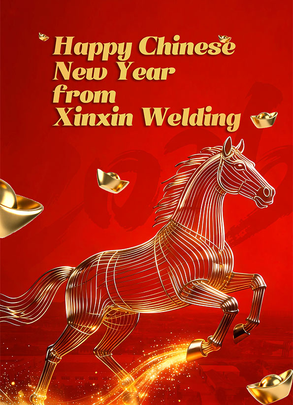 Happy Chinese New Year from Xinxin Welding!
